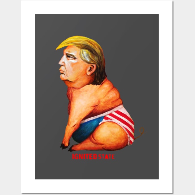 Pig Trump Wall Art by IGNITEDSTATE